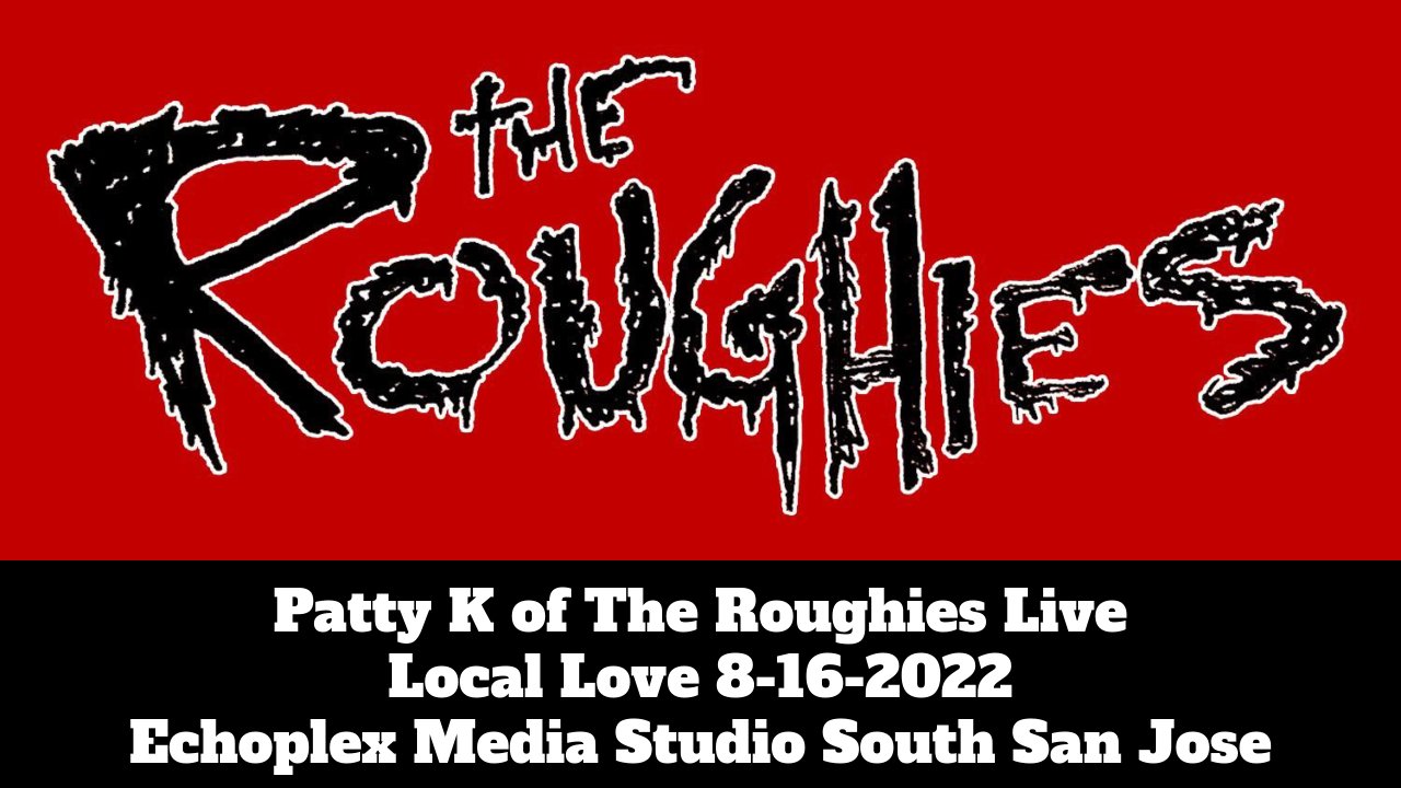 Local Love EP217 - Patty K of The Roughies (and Chase)