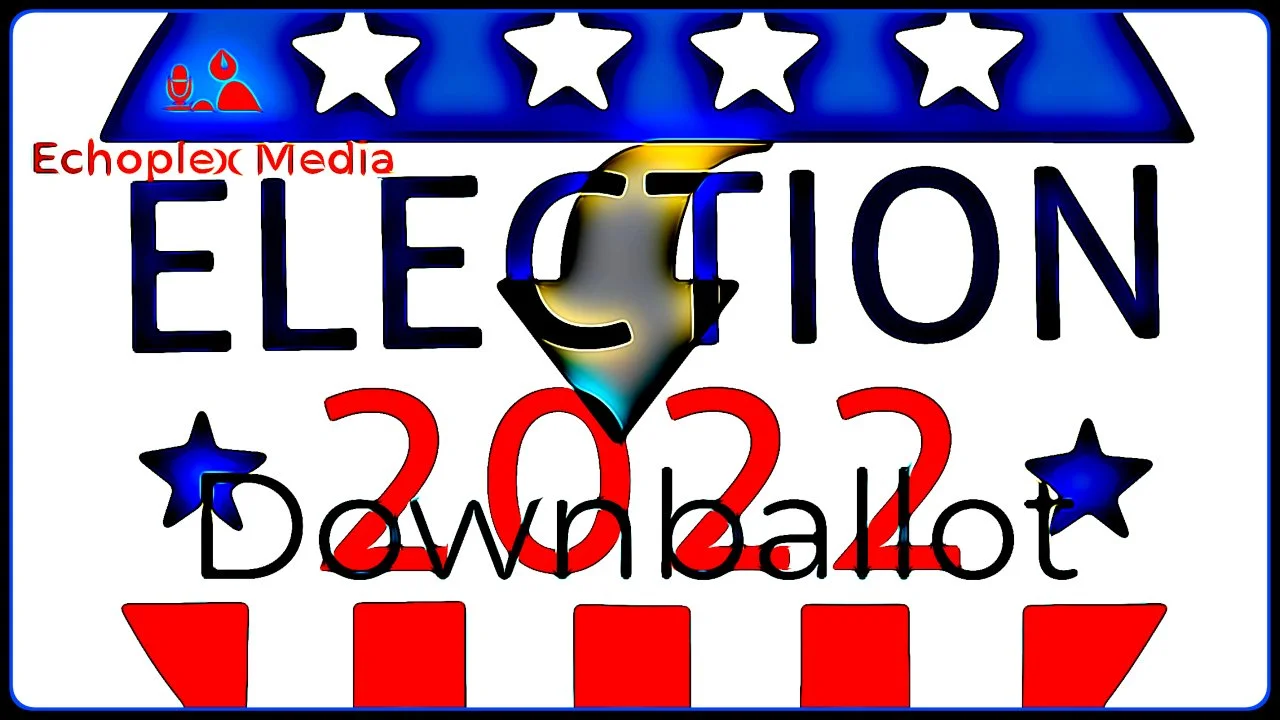 Downballot Election 2022 Broadcast