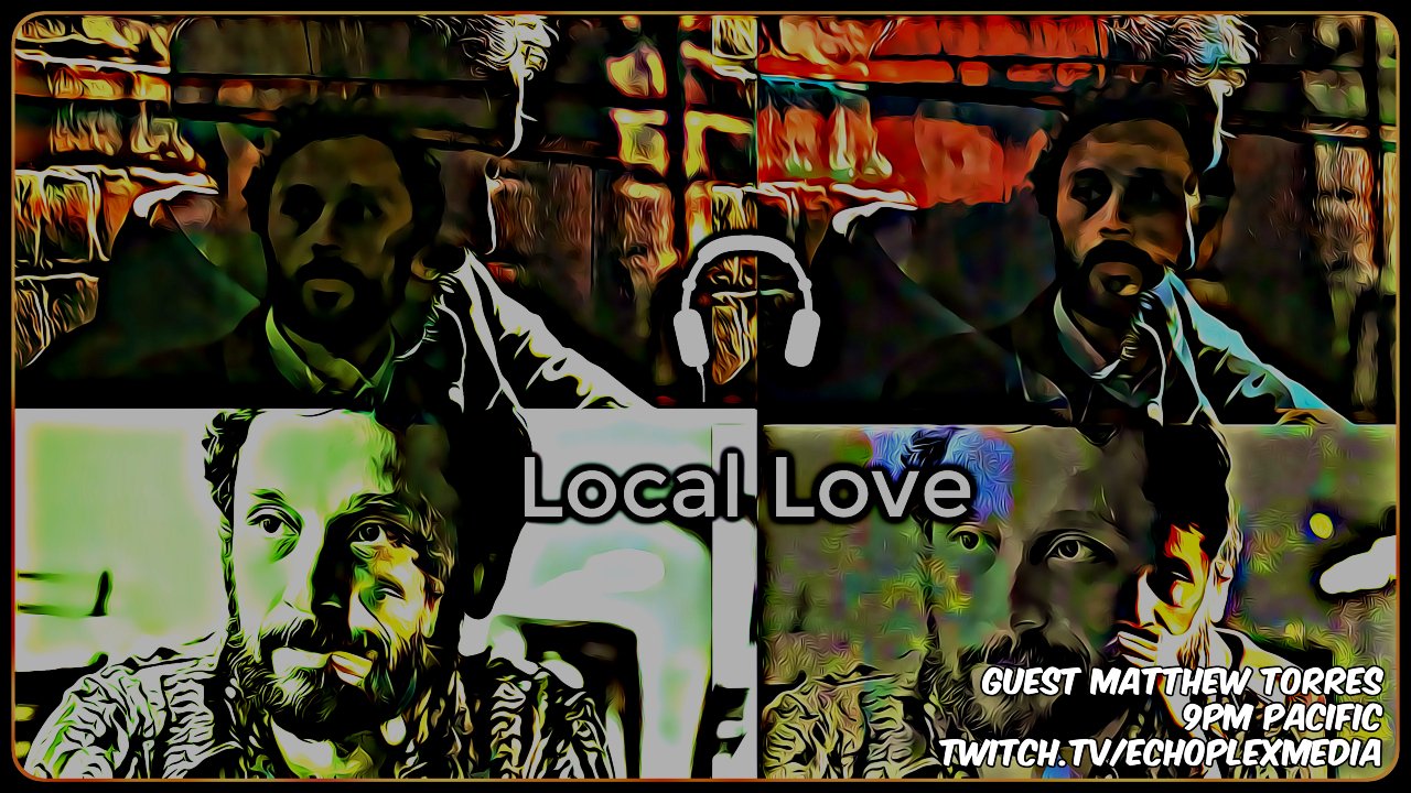 Local Love EP227 - Matthew Torres Interview and Live Performance