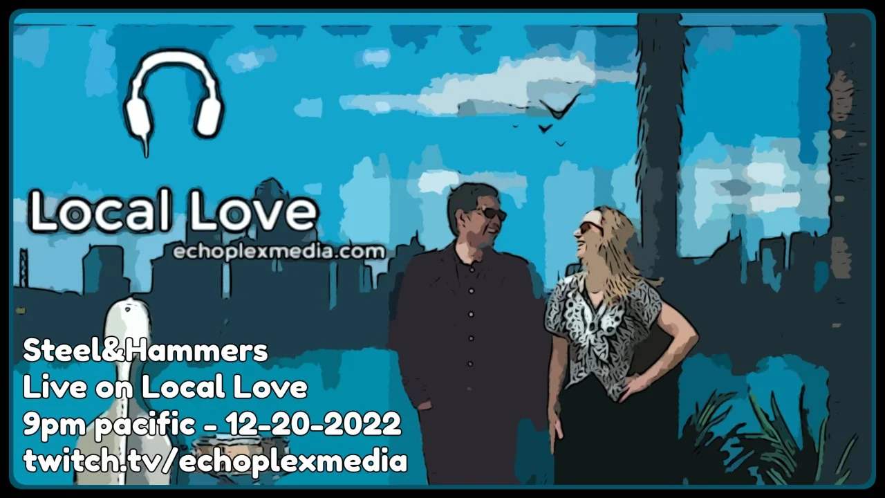 Local Love w/ Steel &amp; Hammers