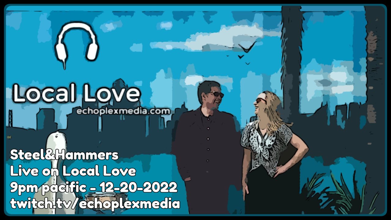 Local Love EP229 - Interview and Live Performance with Steel & Hammers