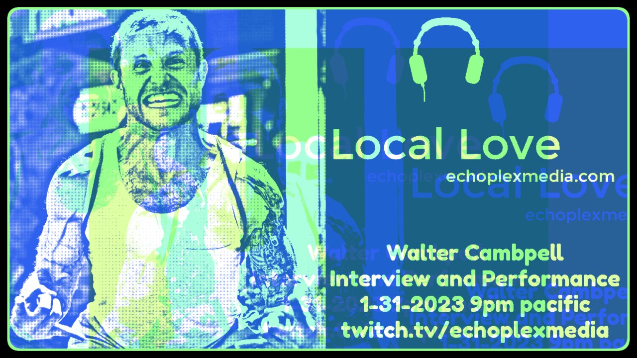 Local Love EP232 - Walter Campbell Interview And Live Performance