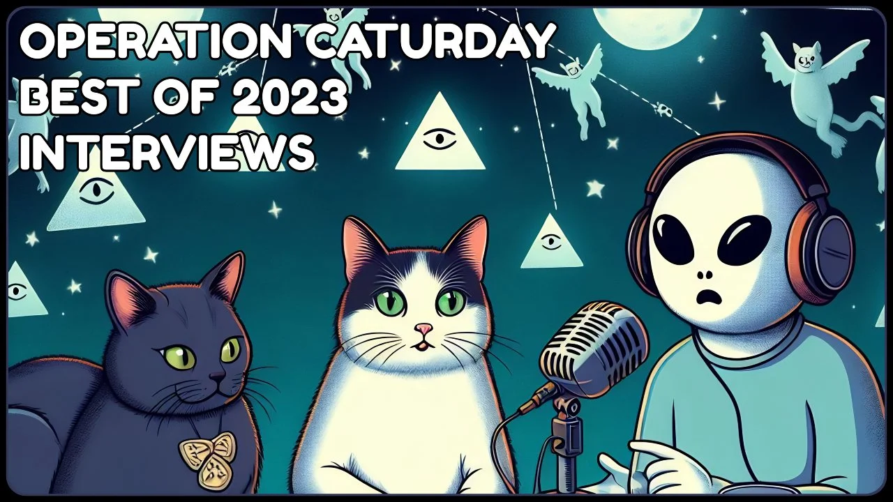 Operation #Caturday - Best Of 2023: Interviews