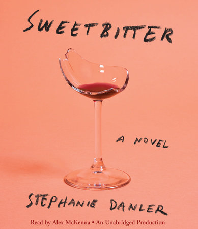 Sweetbitter by Stephanie Danler (Run Time: 12 hours, 30 minutes)