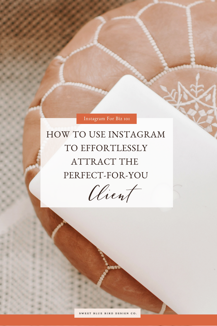 How to Use Instagram To Effortlessly Attract the Perfect-For-You Client.png