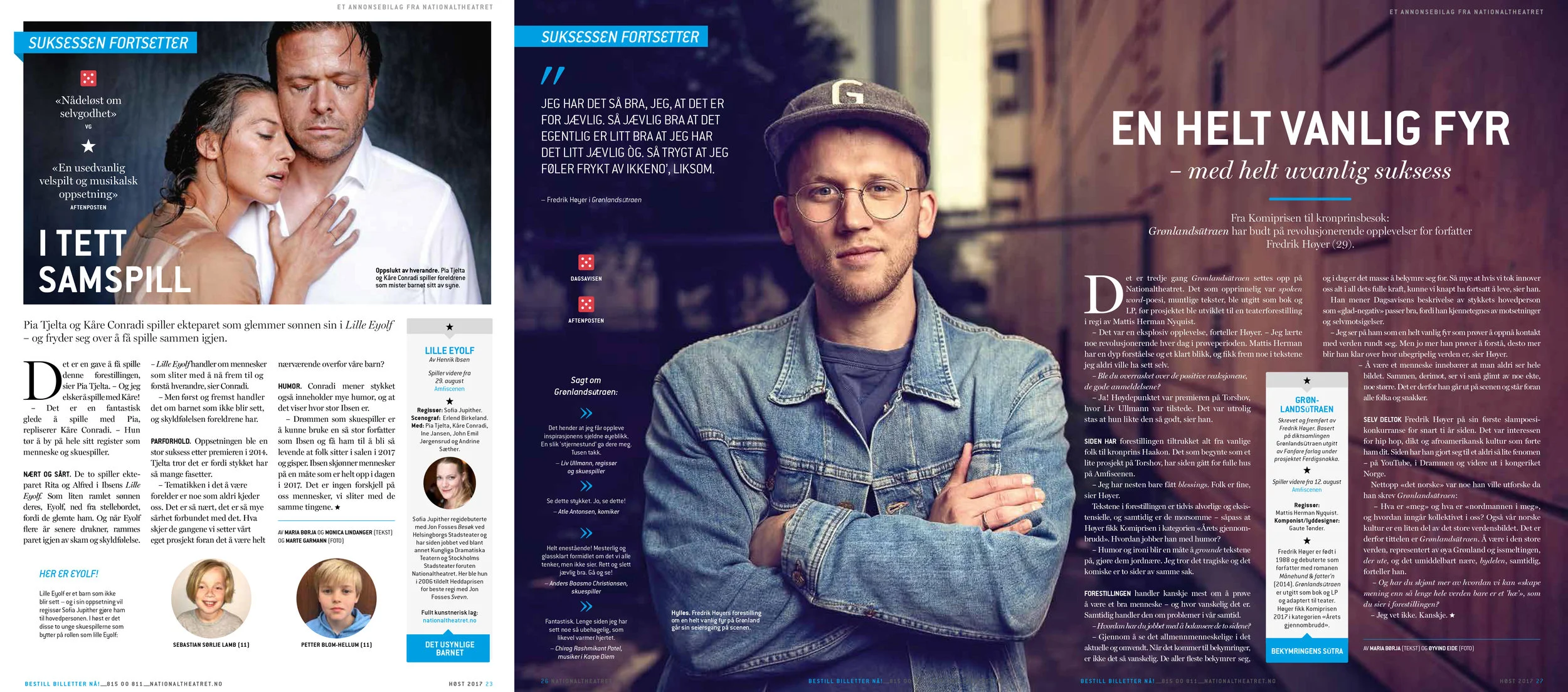 Faksimile av oppslag om Lille Eyolf og Grønlandsūtraen , der jeg står for tekst. Foto: Øyvind Eide, design: Sigurd Østensen