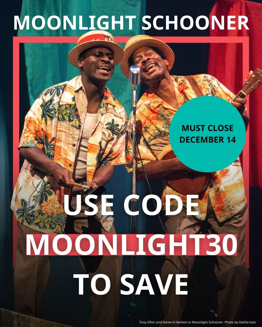 It&rsquo;s our FINAL WEEK of performances for Moonlight Schooner and we have offers so you don&rsquo;t miss the show! 

30% off ALL tickets 
50% off sections A or A+ if you buy two together! 

Don&rsquo;t forget rush tickets are available Tuesdays an