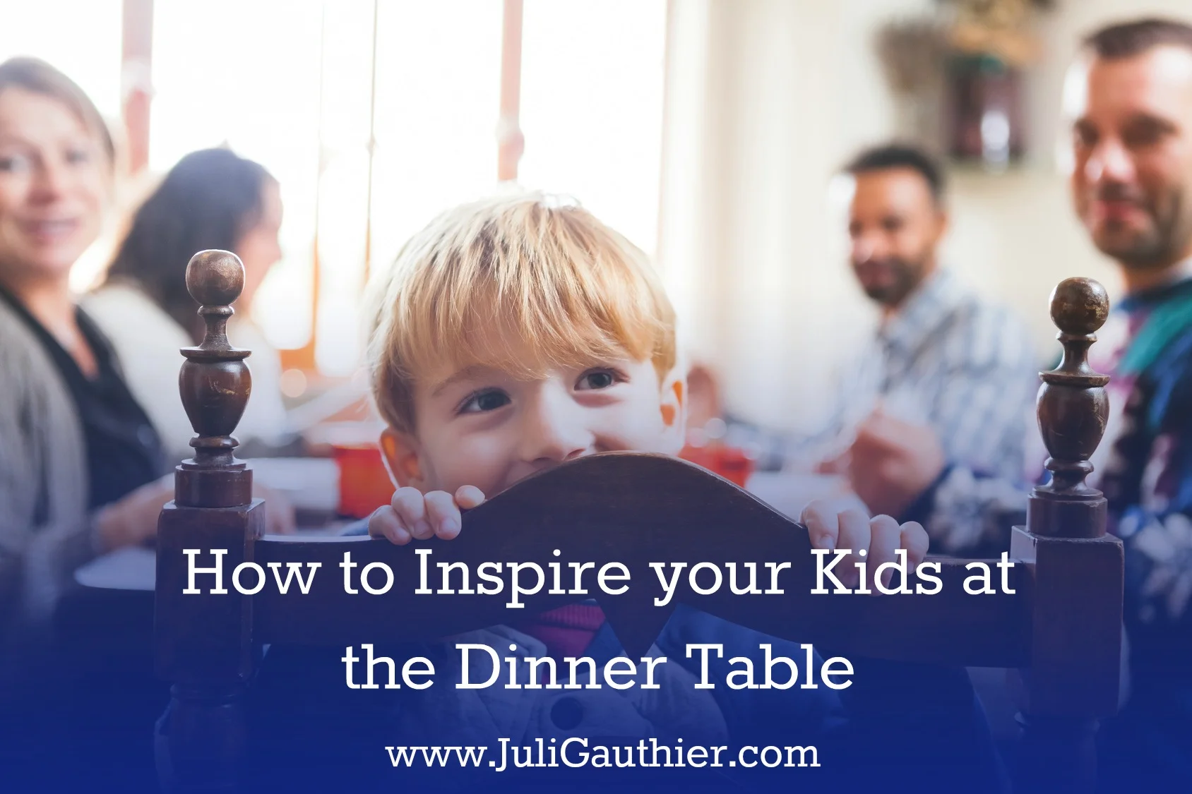 How to Inspire your Kids at the Dinner Table