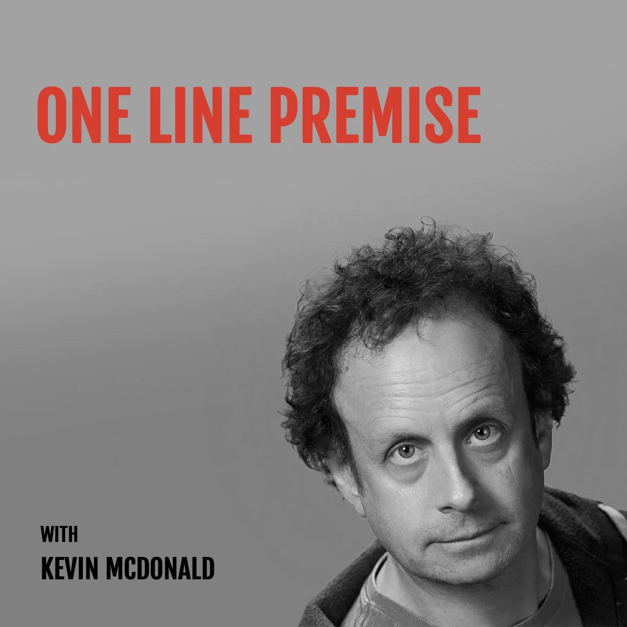 One Line Premise with Kevin McDonald