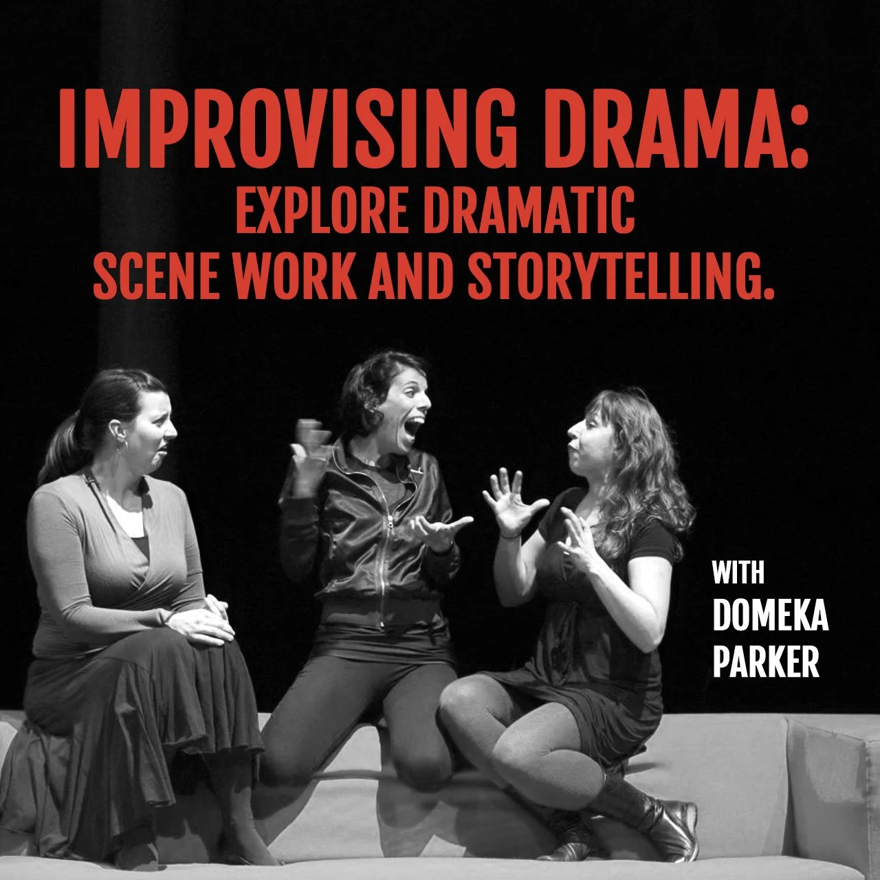 Improvising Drama: Explore dramatic scene work and storytelling with Domeka Parker (US)