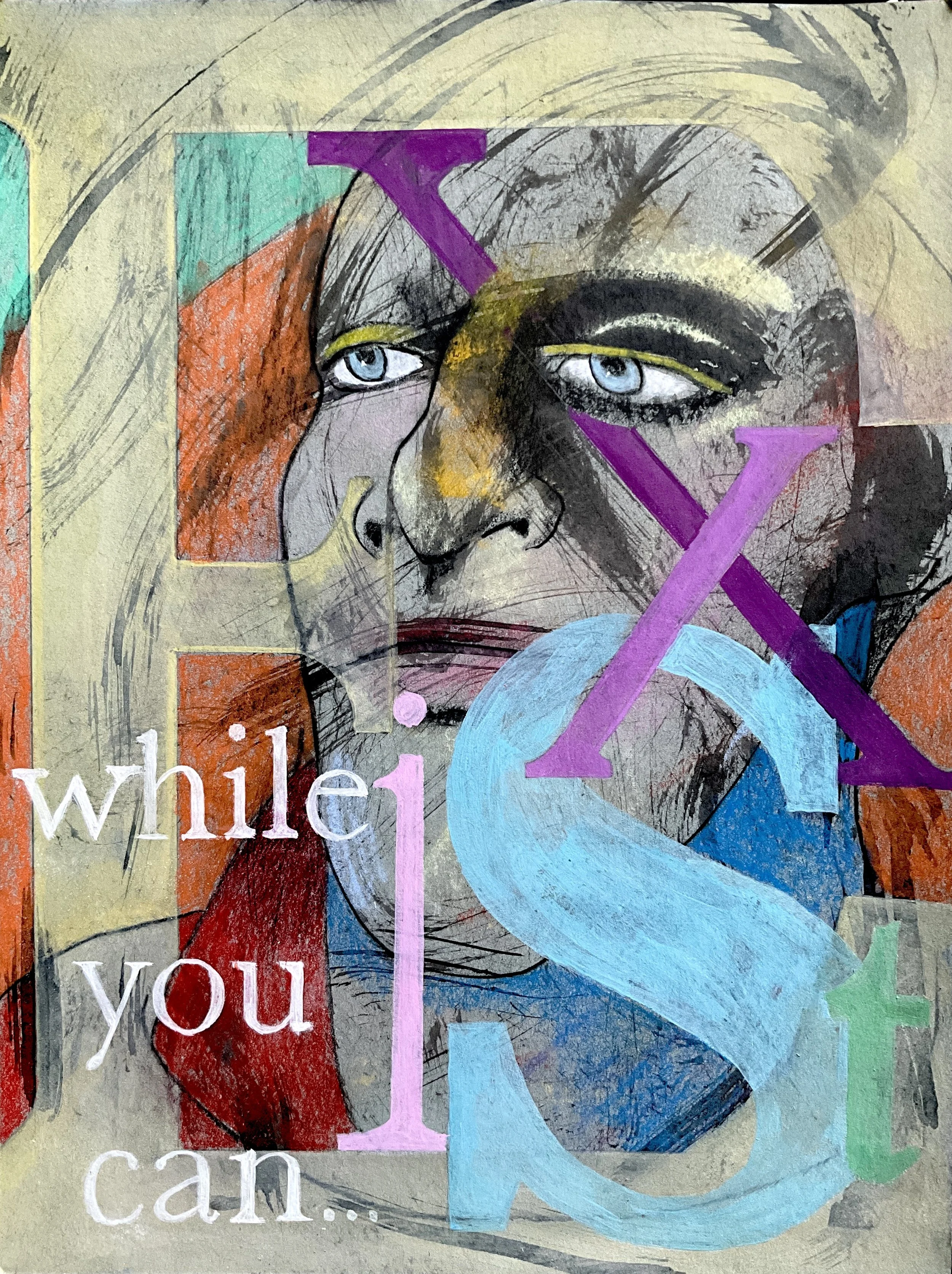 Exist While You Can digital image
