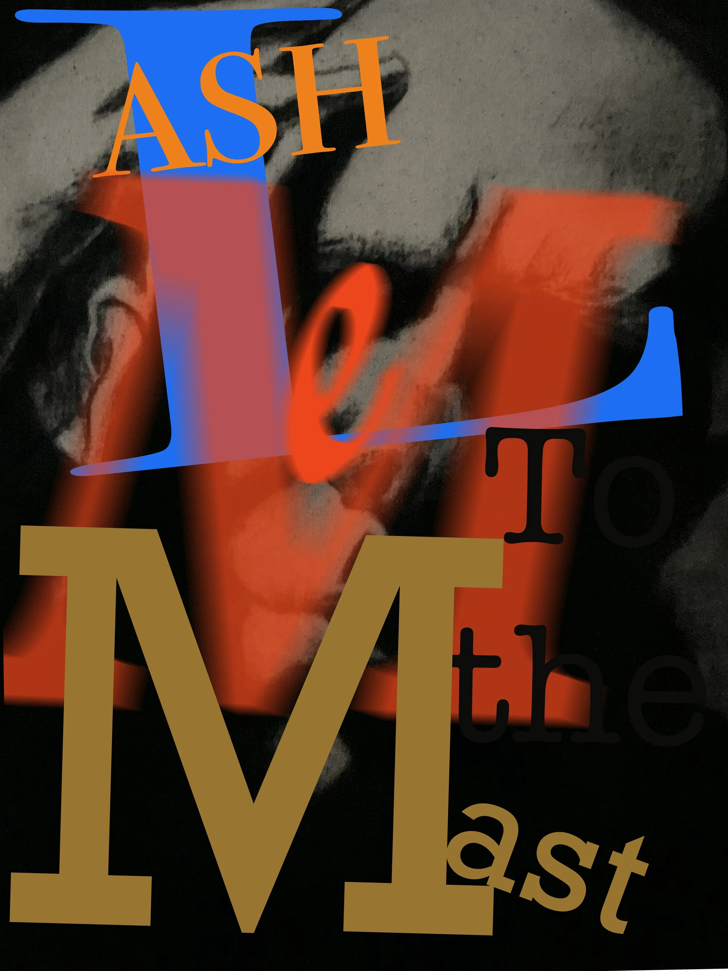 Lash me to The Mast  digital image