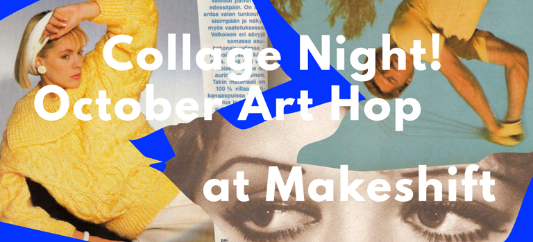 Collage Night / Art Hop