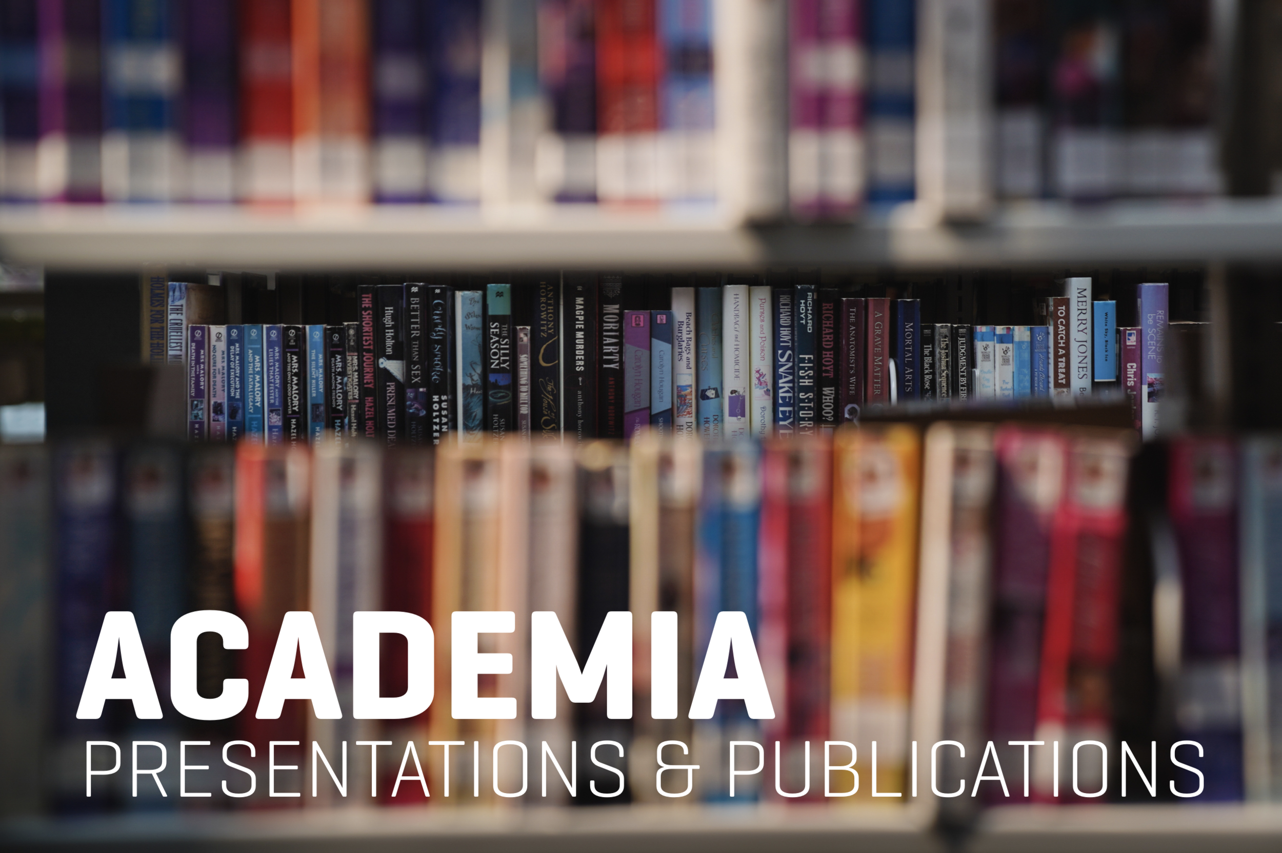 Academia: Presentations and Publications