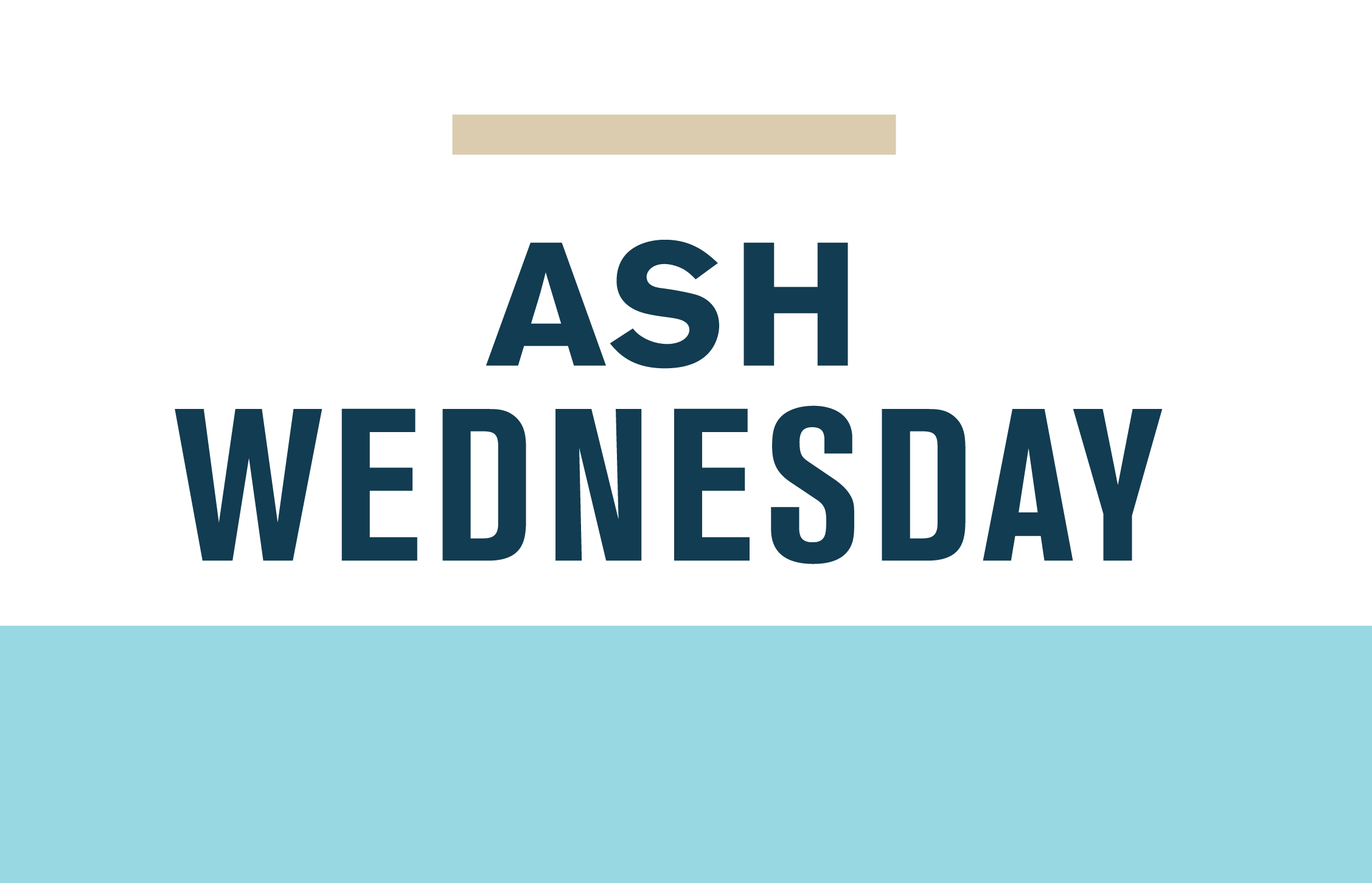 LENT | Ash Wednesday 