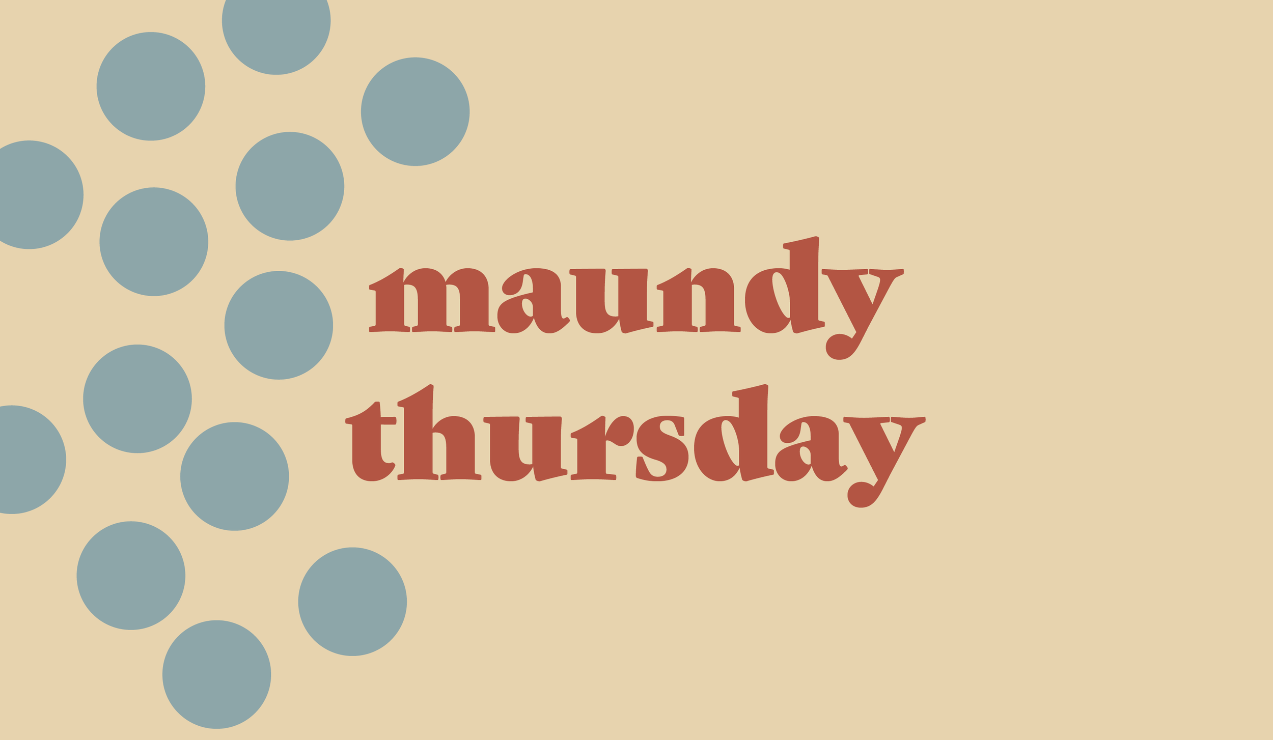 WORSHIP | Maundy Thursday