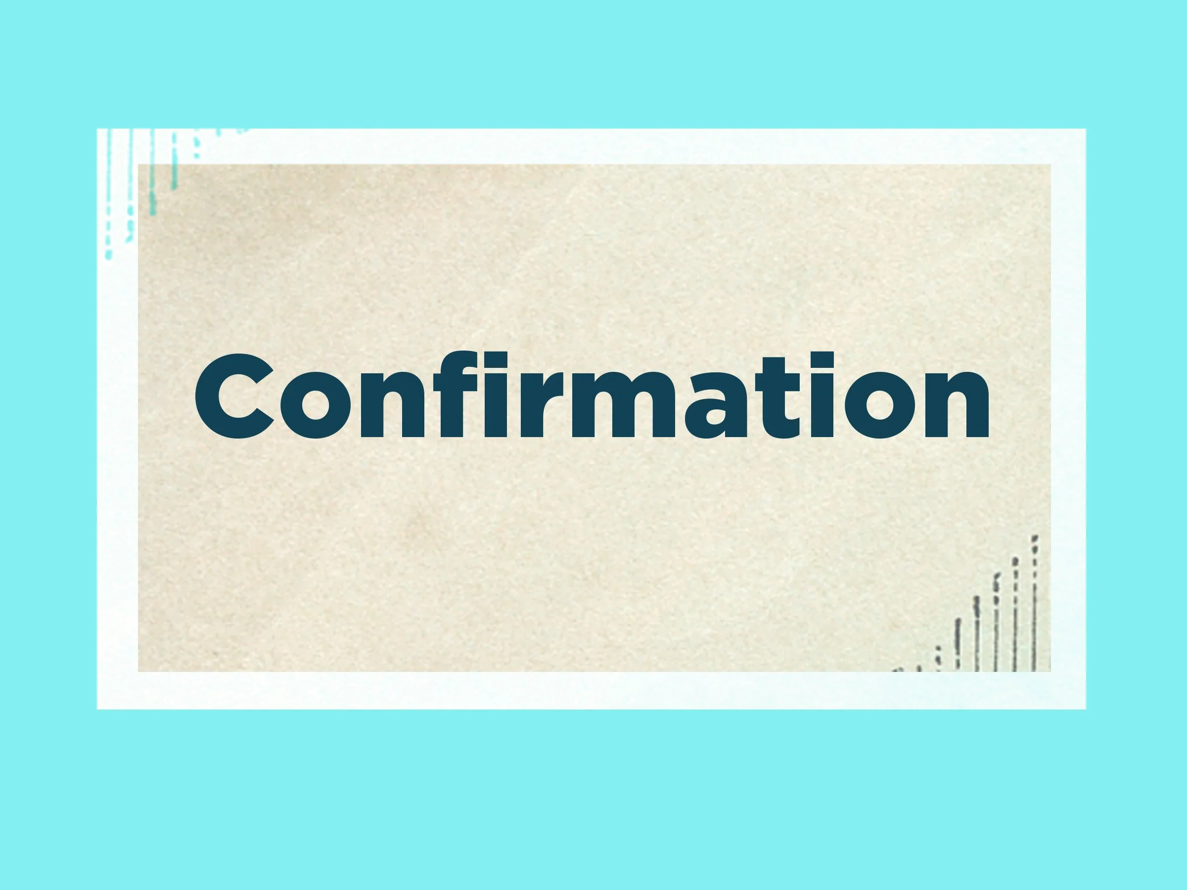 Confirmation