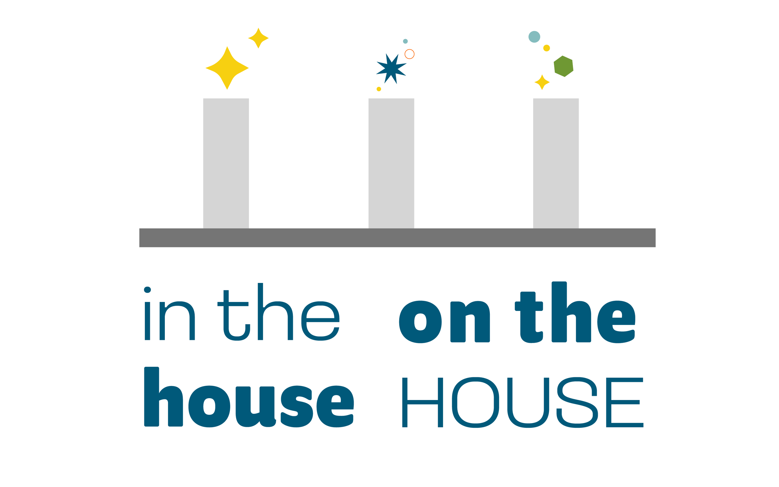 In the House, On the House