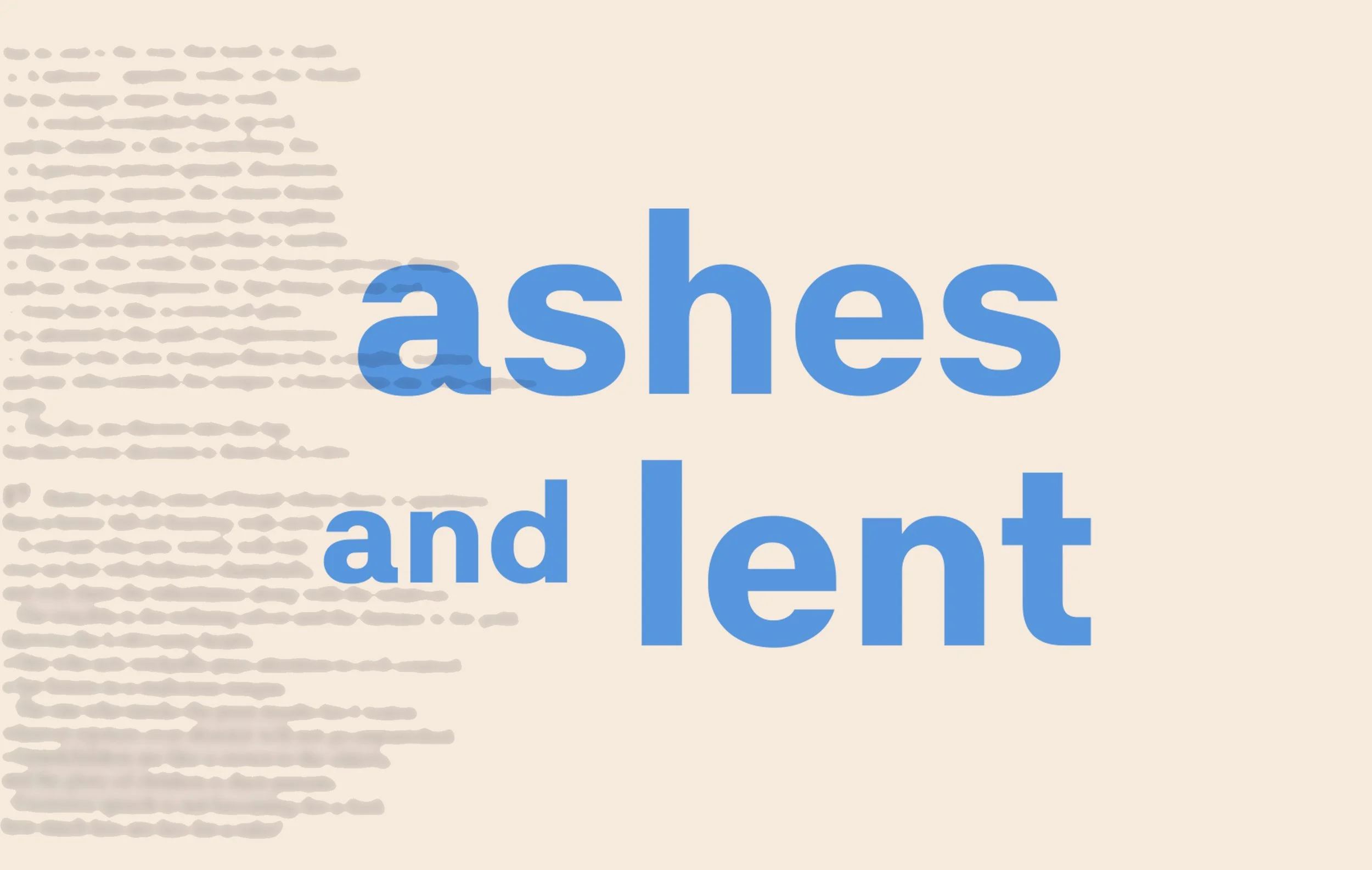 LEARN | Ashes + Lent 
