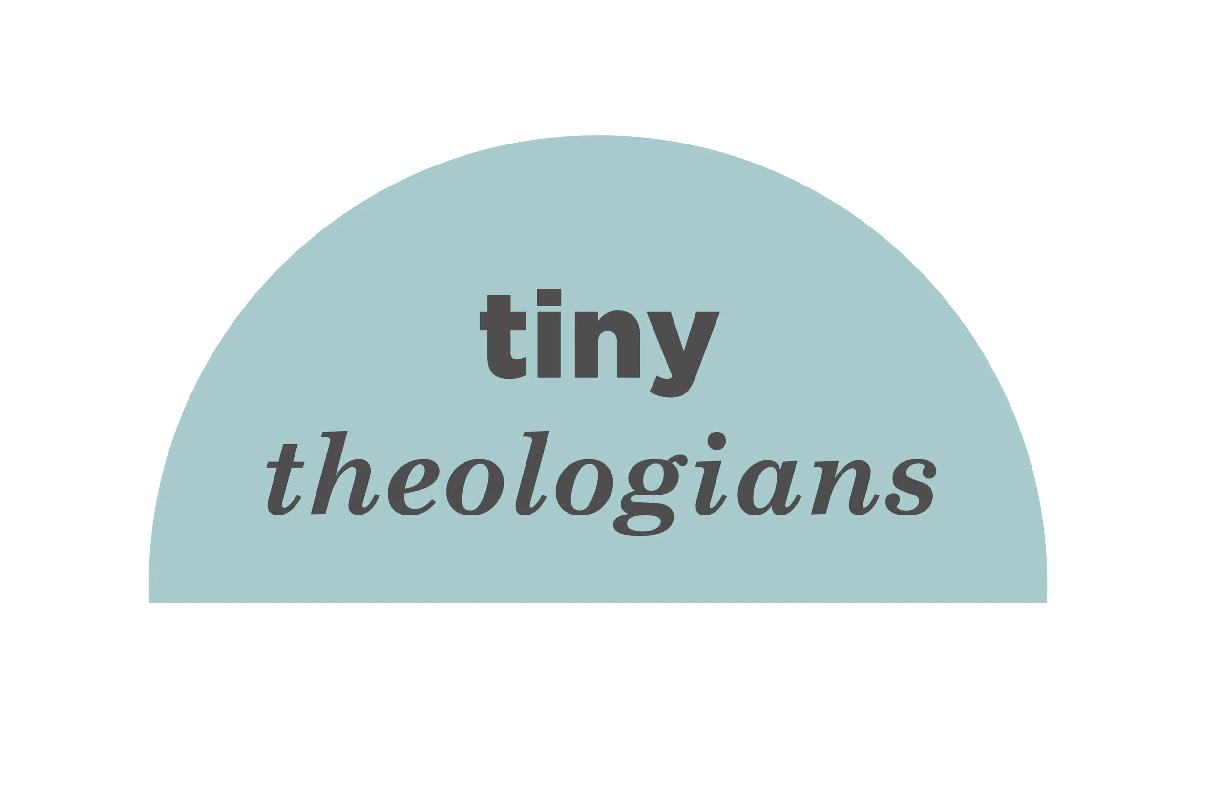 Tiny Theologians 