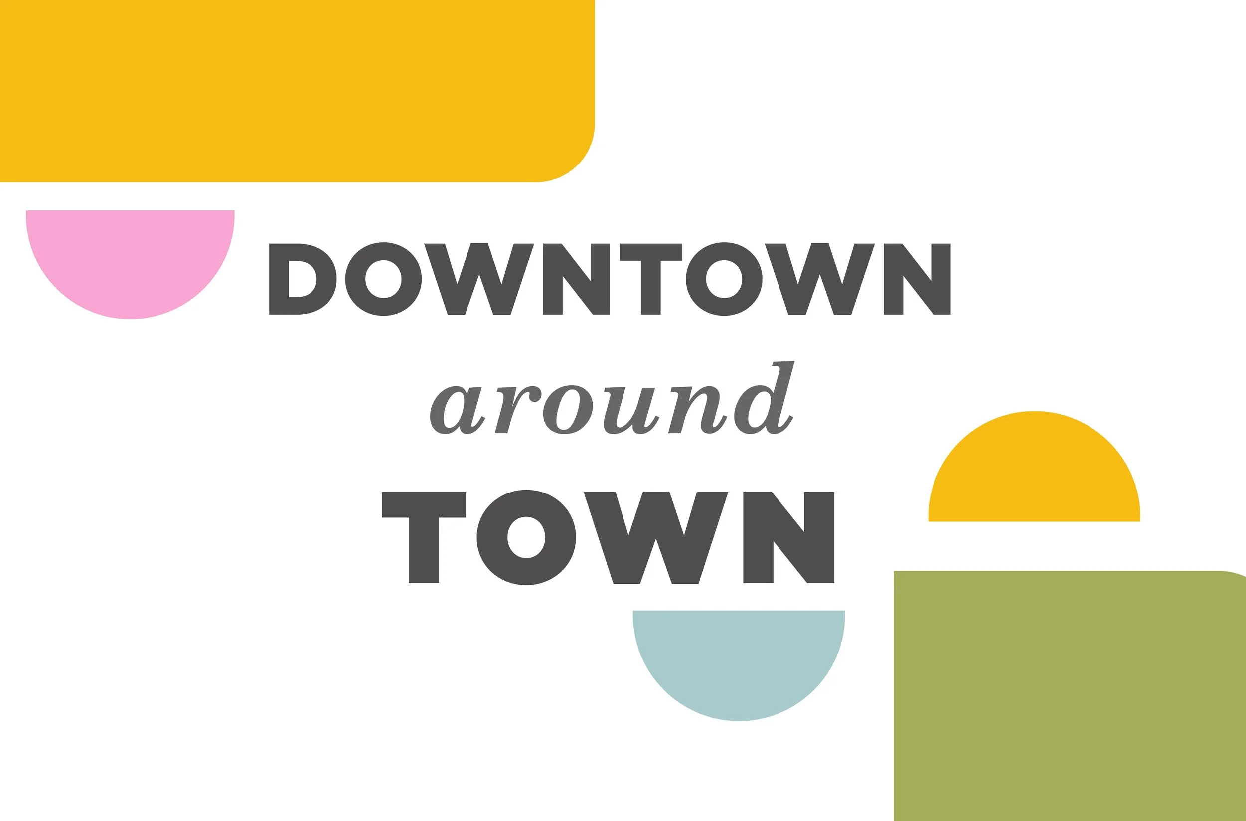 CONNECT | Downtown around Town 