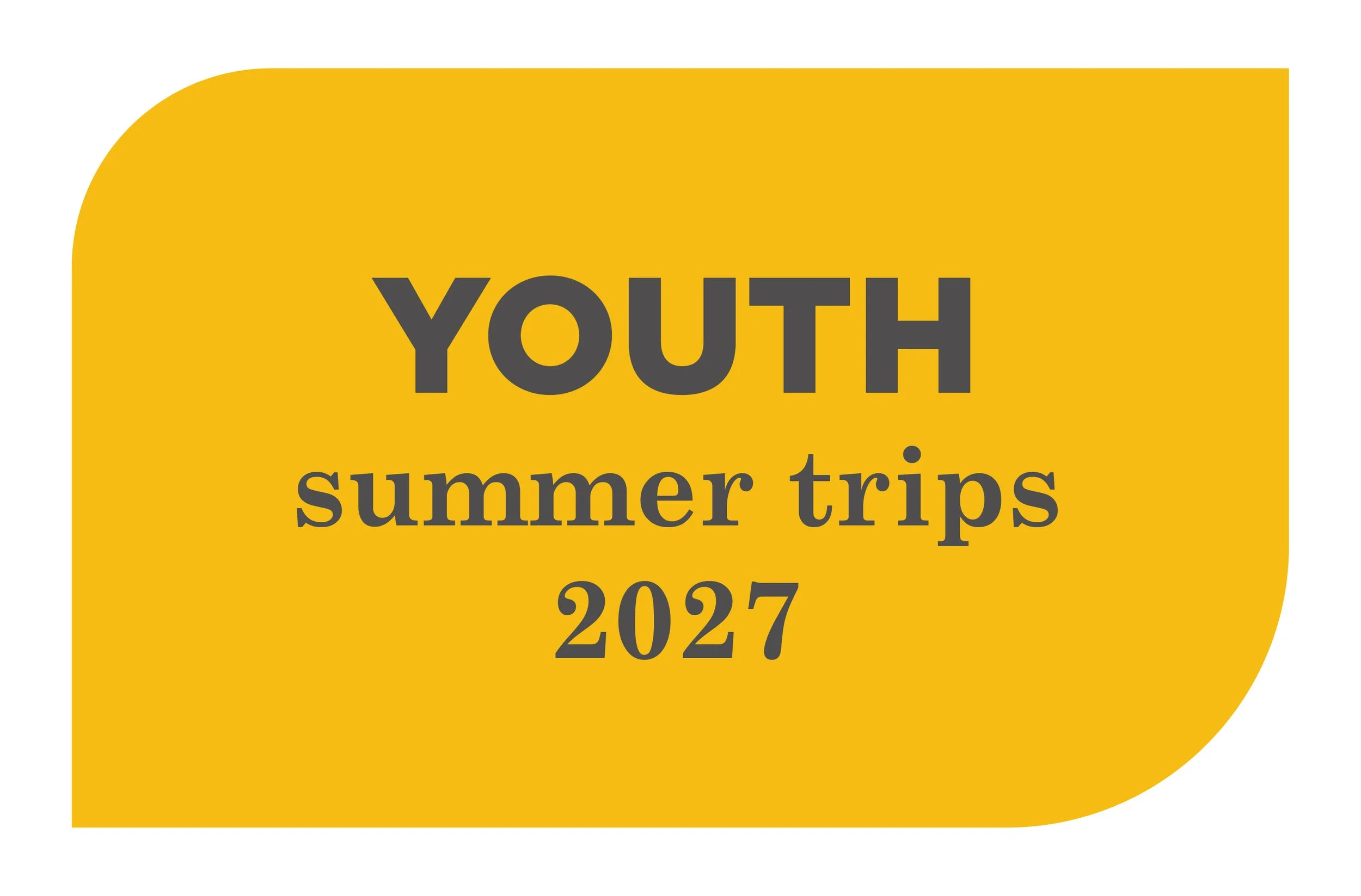 YOUTH | Summer Trips 2027
