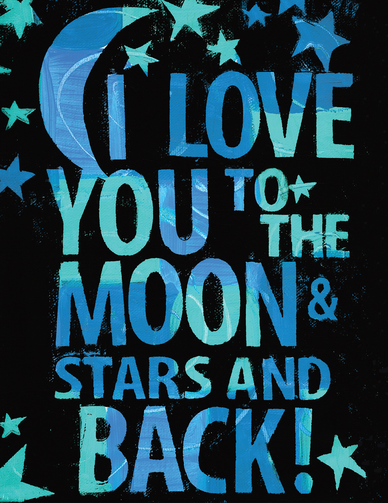 I Love You To The Moon And Stars And Back
