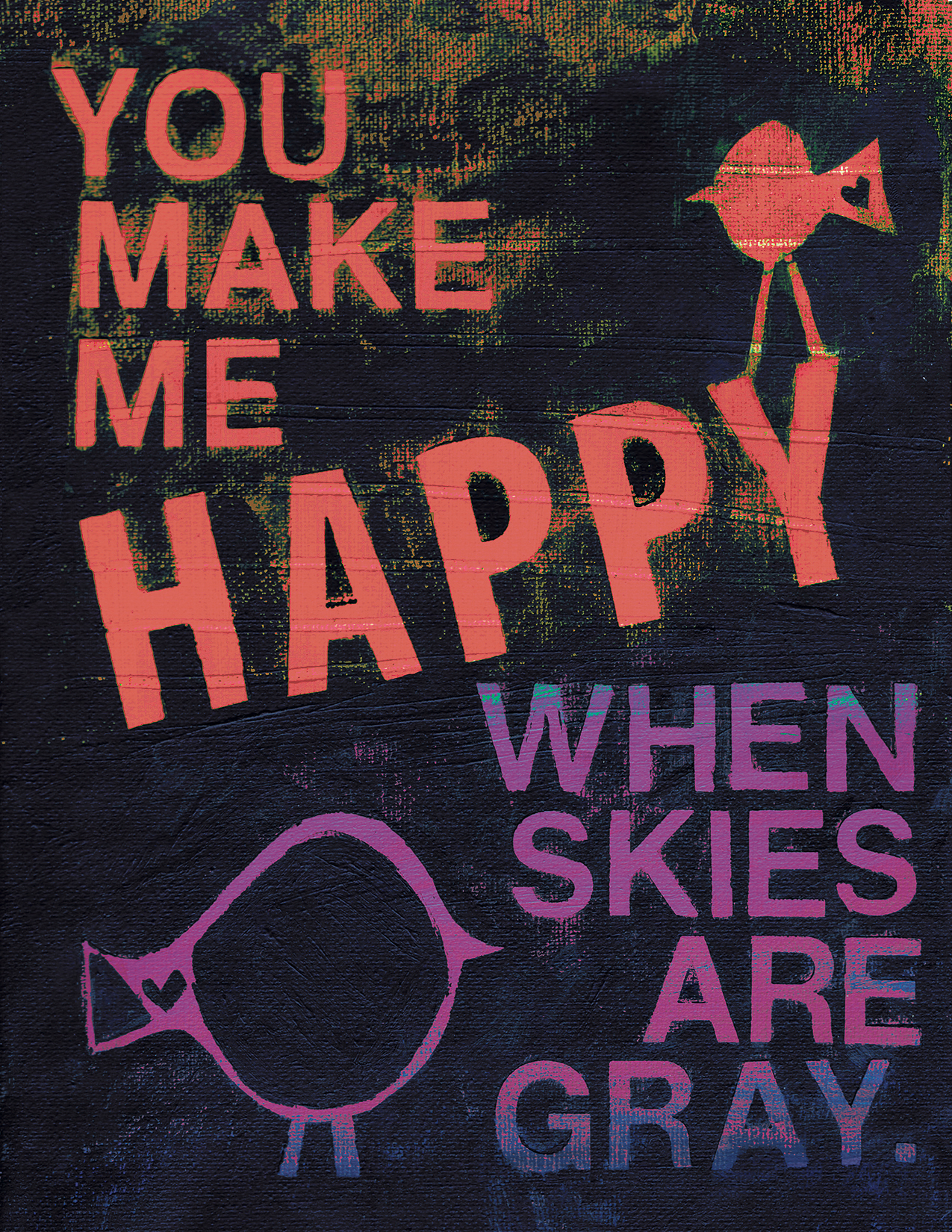 You Make Me Happy When Skies Are Gray