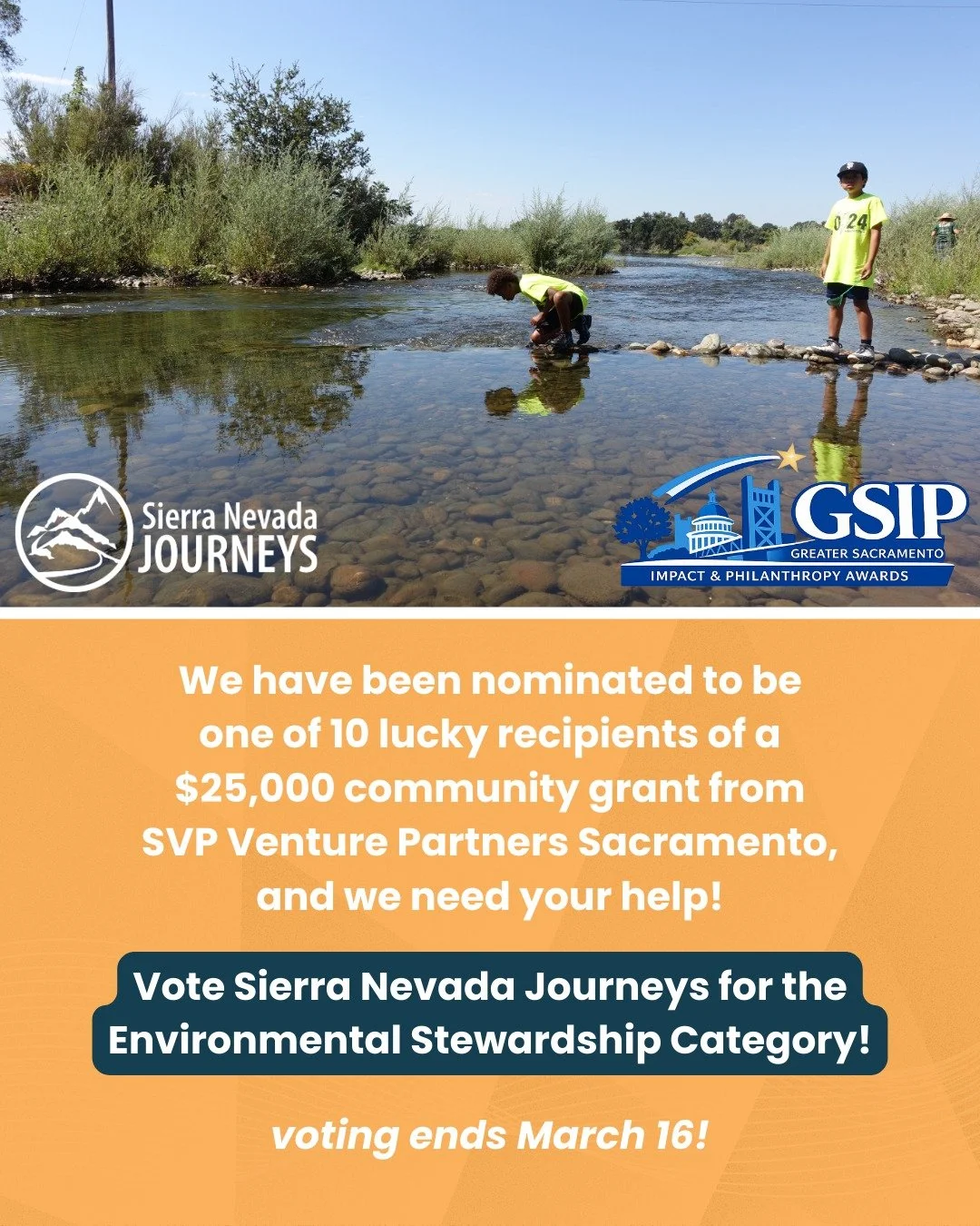 A quick favor for Sierra Nevada Journeys supporters.

We have been nominated for the SVP Venture Partners Sacramento Impact &amp; Philanthropy Awards, and public voting will help determine which nonprofits receive grant funding.

Sierra Nevada Journe