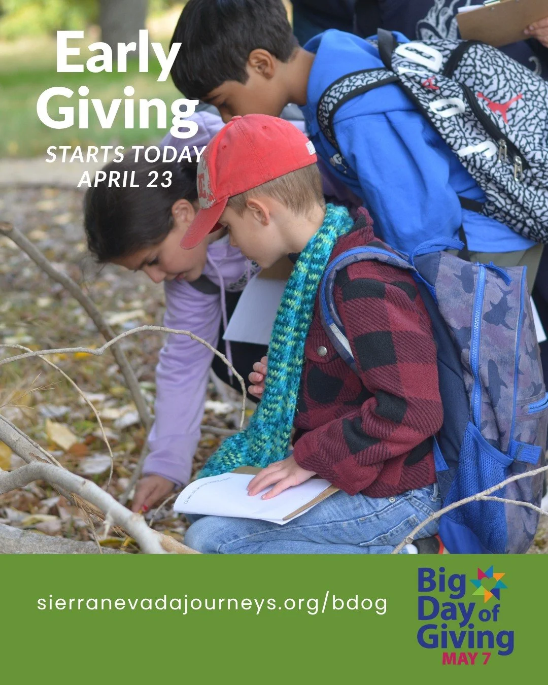We're participating in Sacramento's Big Day of Giving, and early giving starts today, April 23. We're hoping for your support in getting Sierra Nevada Journeys on the leaderboard. It will help us build awareness of our high-quality STEM and environme