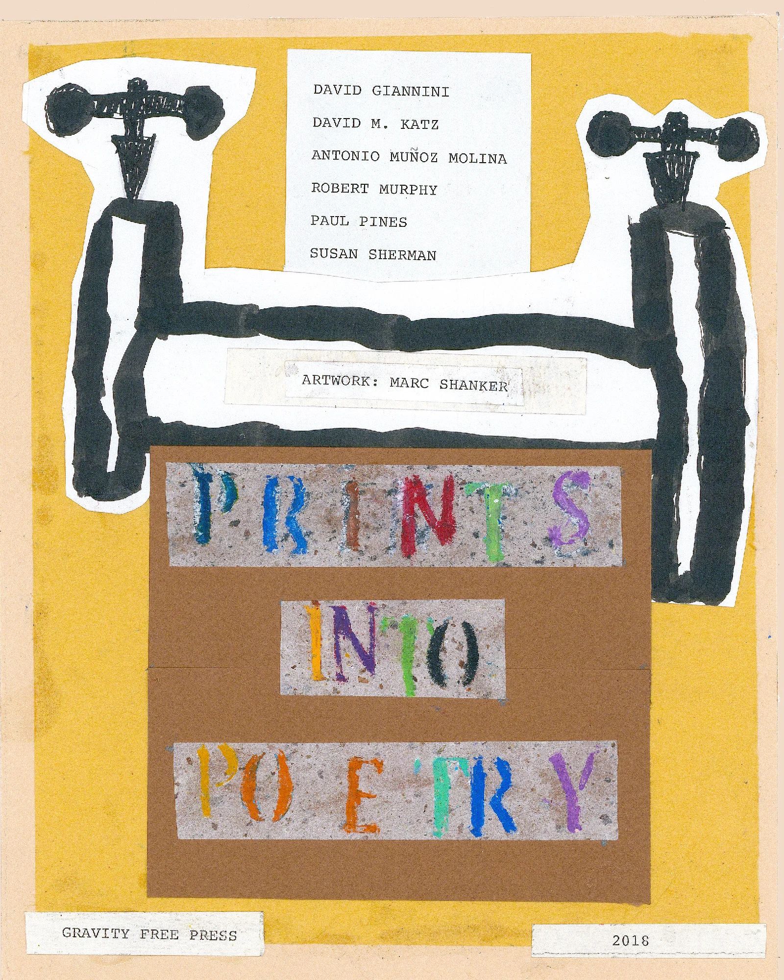 Prints Into Poetry, 2018. Drawings by Marc Shanker, poems by David Giannini, David M. Katz, Antonio Muñoz Molina, Robert Murphy, Paul Pines and Susan Sherman. 16 Pages. $25 (Incl. mailing in the US)