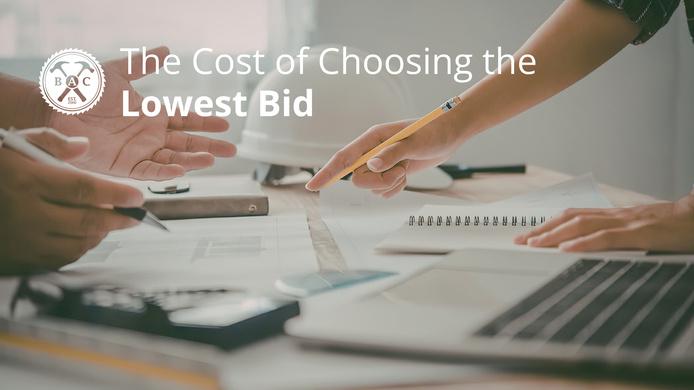 What the Lowest Contractor Bid Doesn’t Tell You