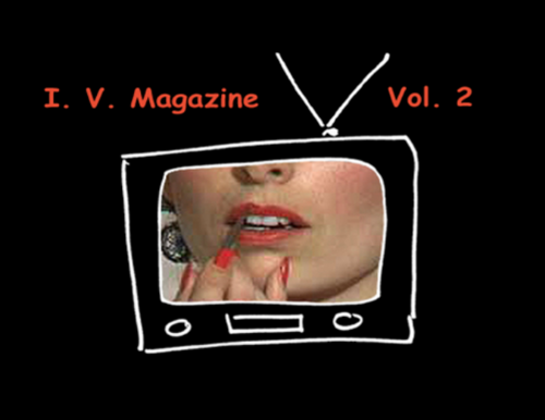 Stream I.V. Magazine:Volume 2 for $5! Buy now