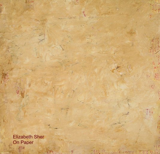 Elizabeth Sher On Paper