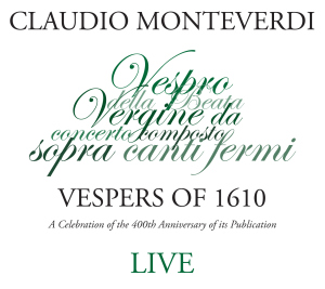MONTEVERDI VESPERS OF 1610 Click to purchase