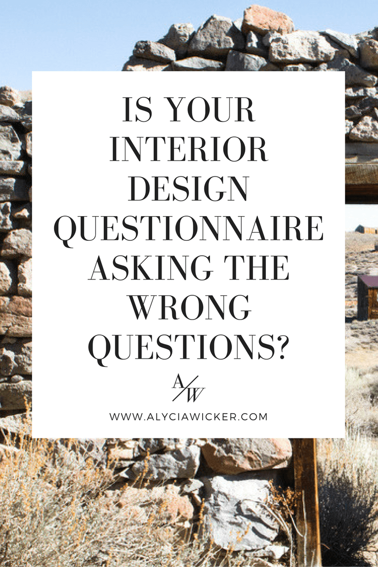 Is Your Interior Design Questionnaire Asking The Wrong Questions