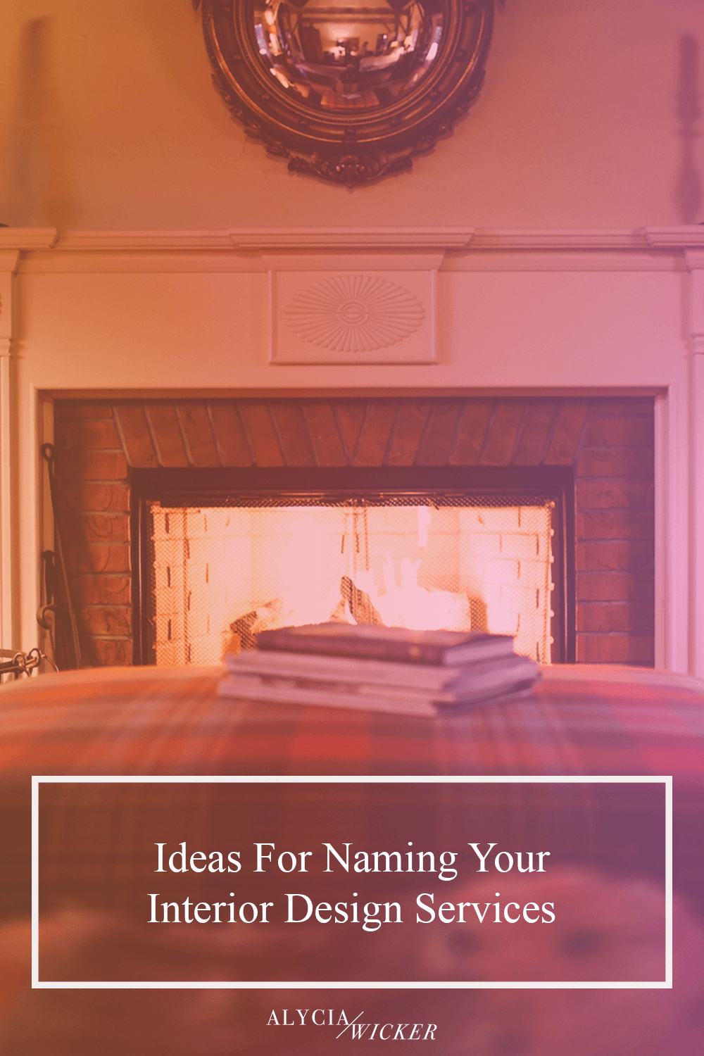 Ideas For Naming Your Interior Design Service Alycia Wicker