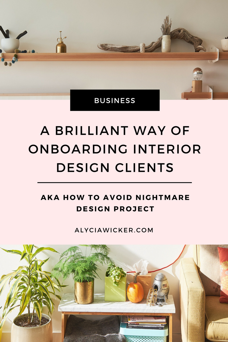 A Brilliant Way Of Onboarding Interior Design Clients Alycia Wicker