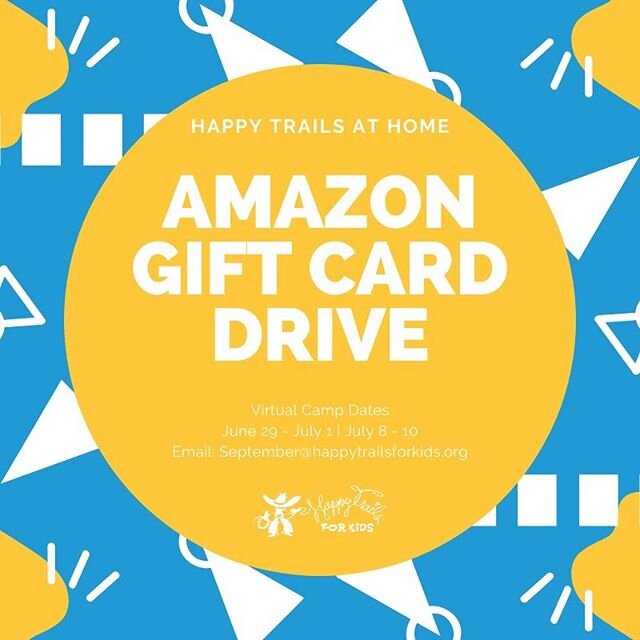 Donate or regift an amazon gift card to our Happy Trails Campers so they can purchase items from our virtual camp store! Email September@happytrailsforkids.org or DM us for more information on how to donate. 💙💛#HappyTrailsAtHome 
#WeGotSpirit