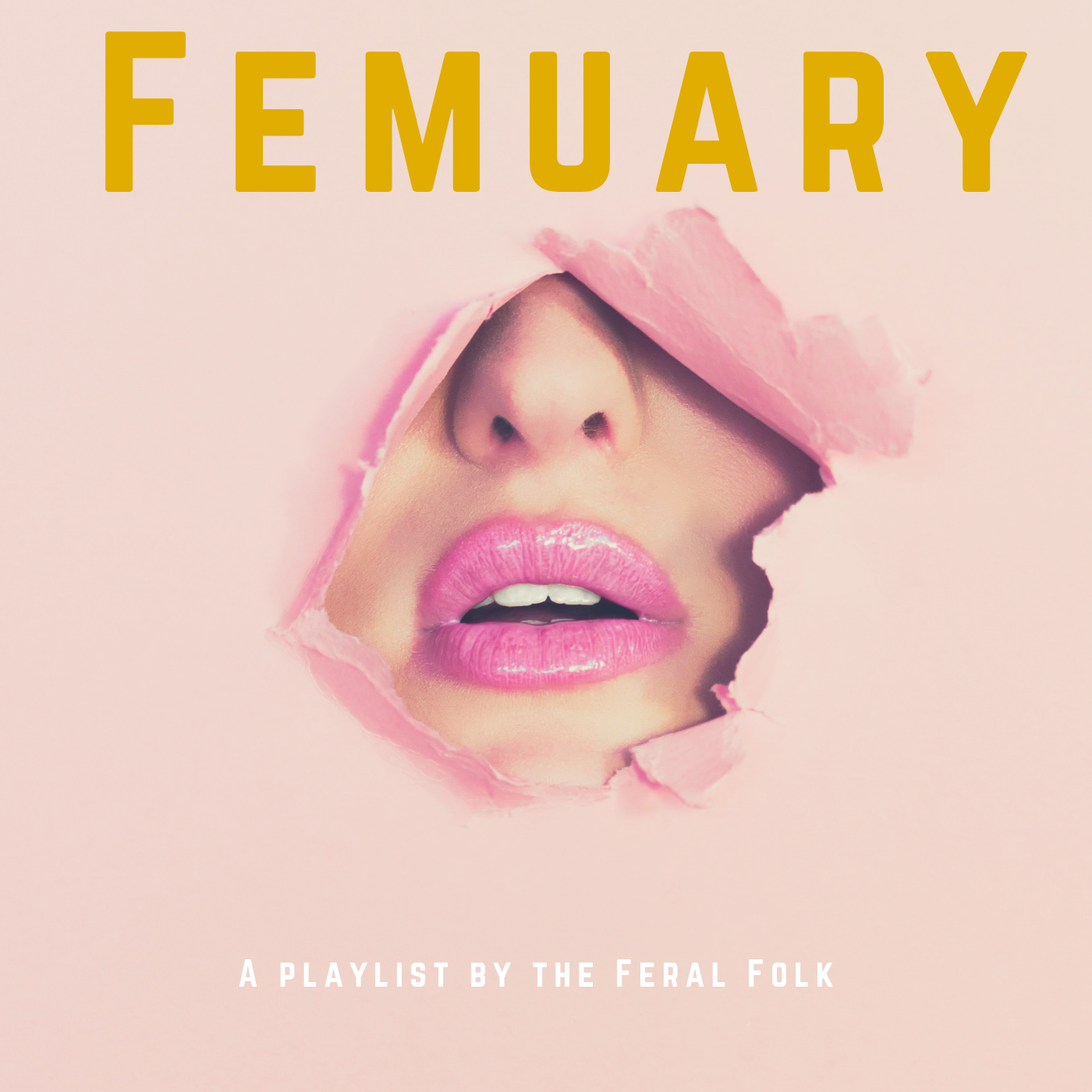 FEMUARY (A Playlist) 
