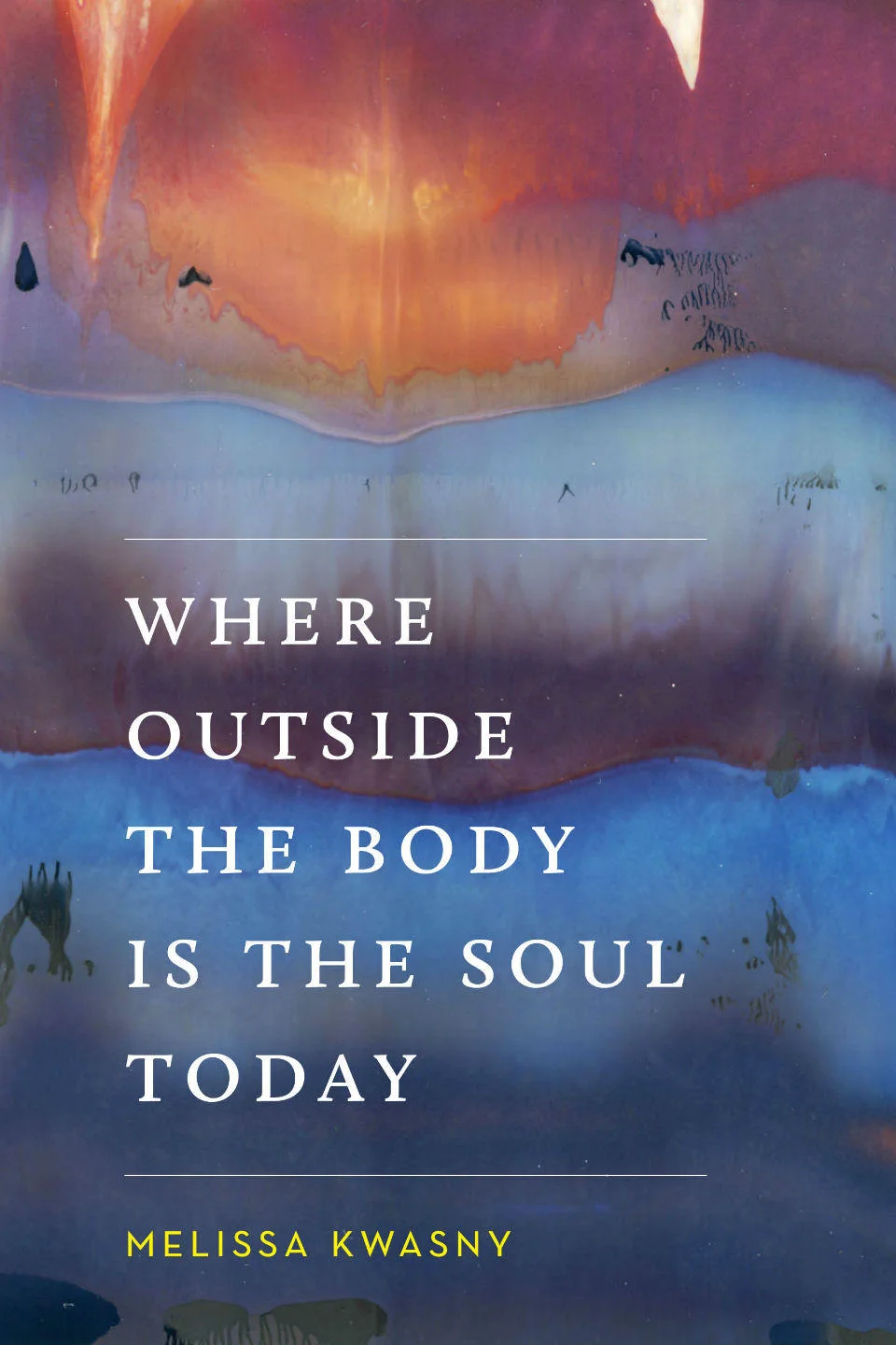 Kwasny Where-Outside-The-Body_book-cover.jpg