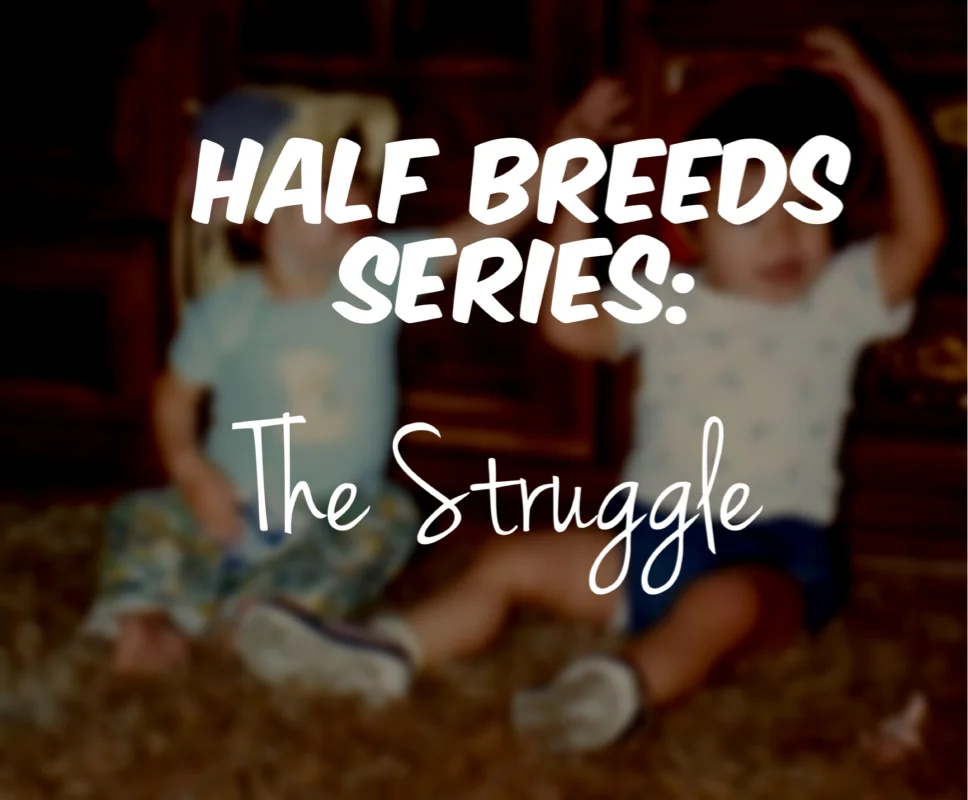 The Half Breeds Series: The Struggle 