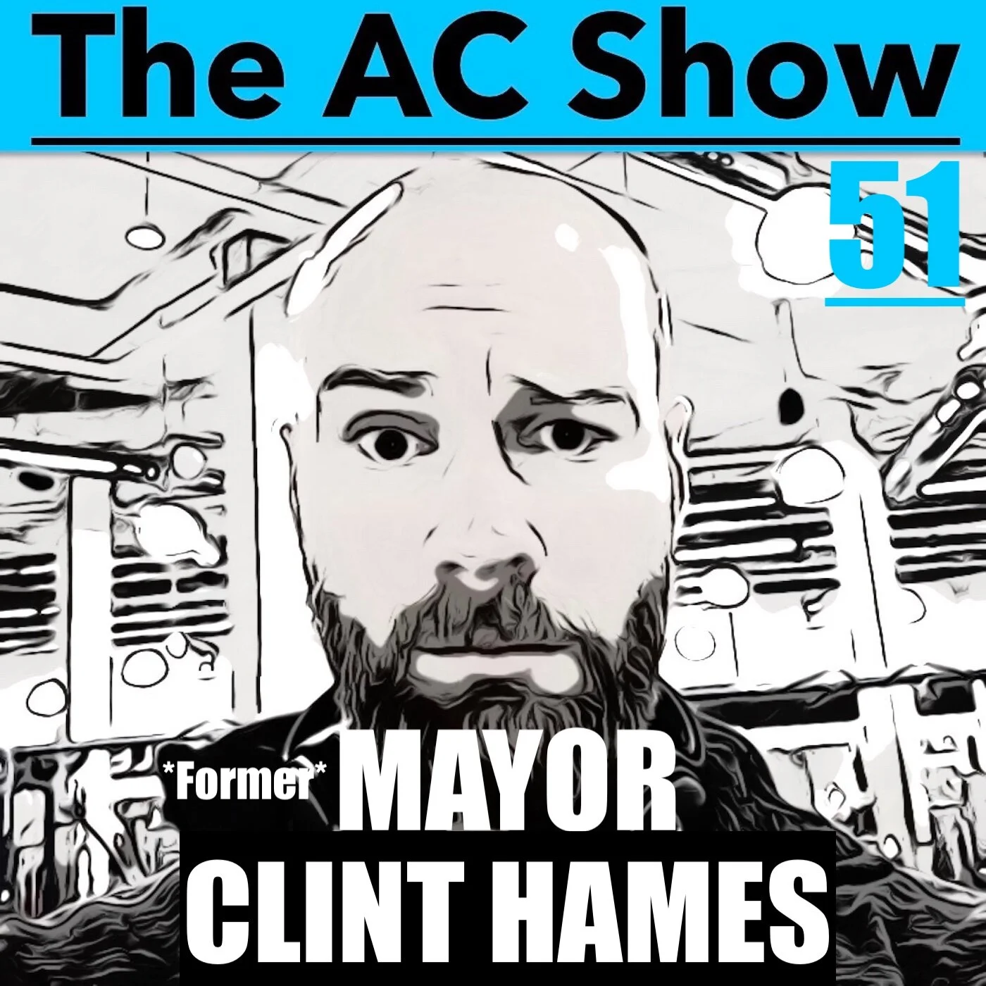 (Former) Mayor Clint Hames