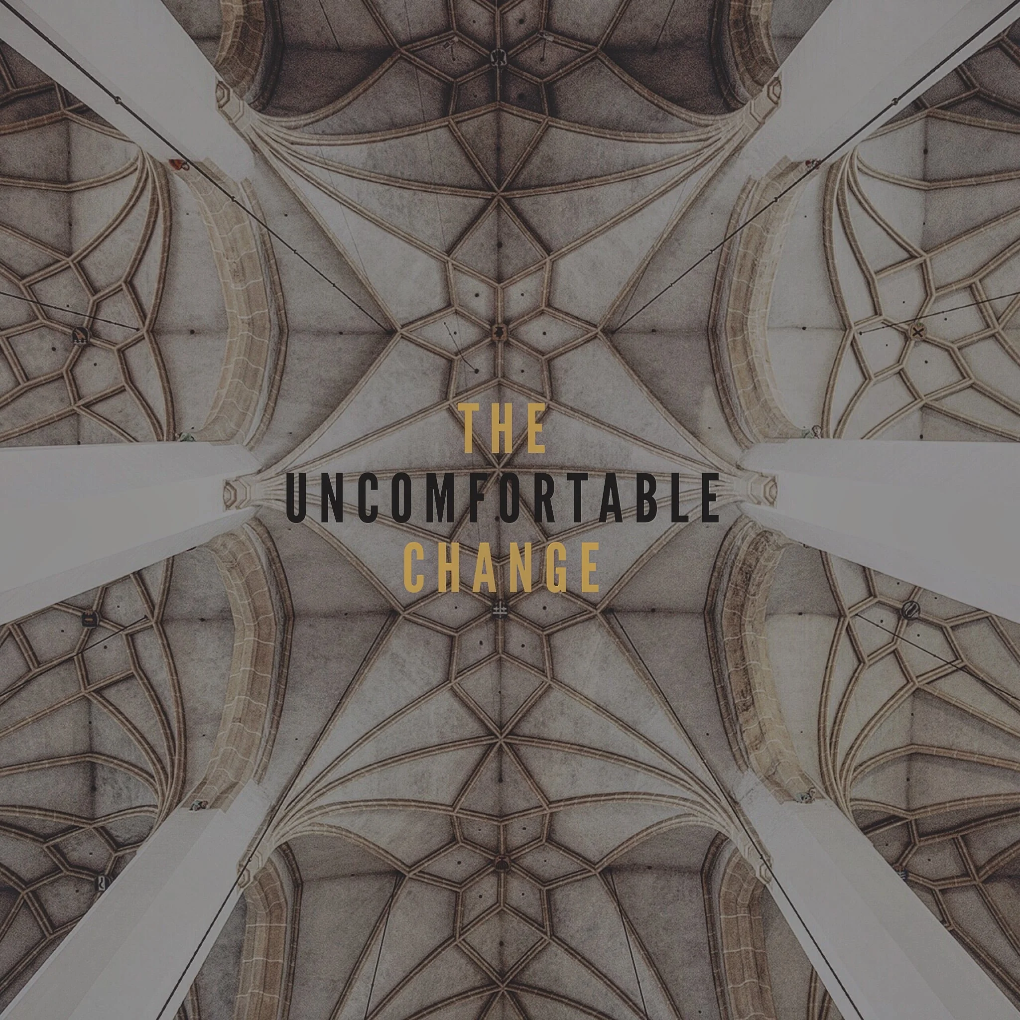 The Uncomfortable Change