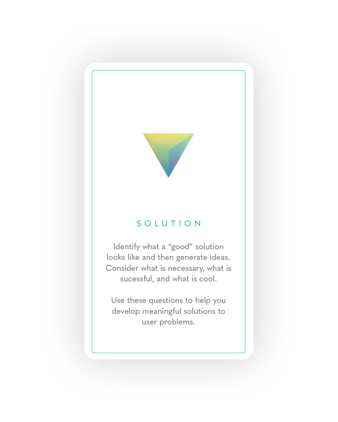 Solution⠀⠀⠀⠀⠀⠀⠀⠀⠀
✨⠀⠀⠀⠀⠀⠀⠀⠀⠀
Identify what a &quot;good&quot; solution looks like and then generate ideas. Consider what is necessary, what is successful, and what is cool.⠀⠀⠀⠀⠀⠀⠀⠀⠀
Use these questions to help you develop meaningful solutions to user