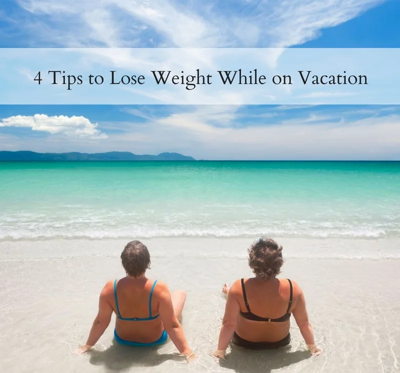 4 Tips & 6 Essentials for Creating an Amazing Vacation without overeating.