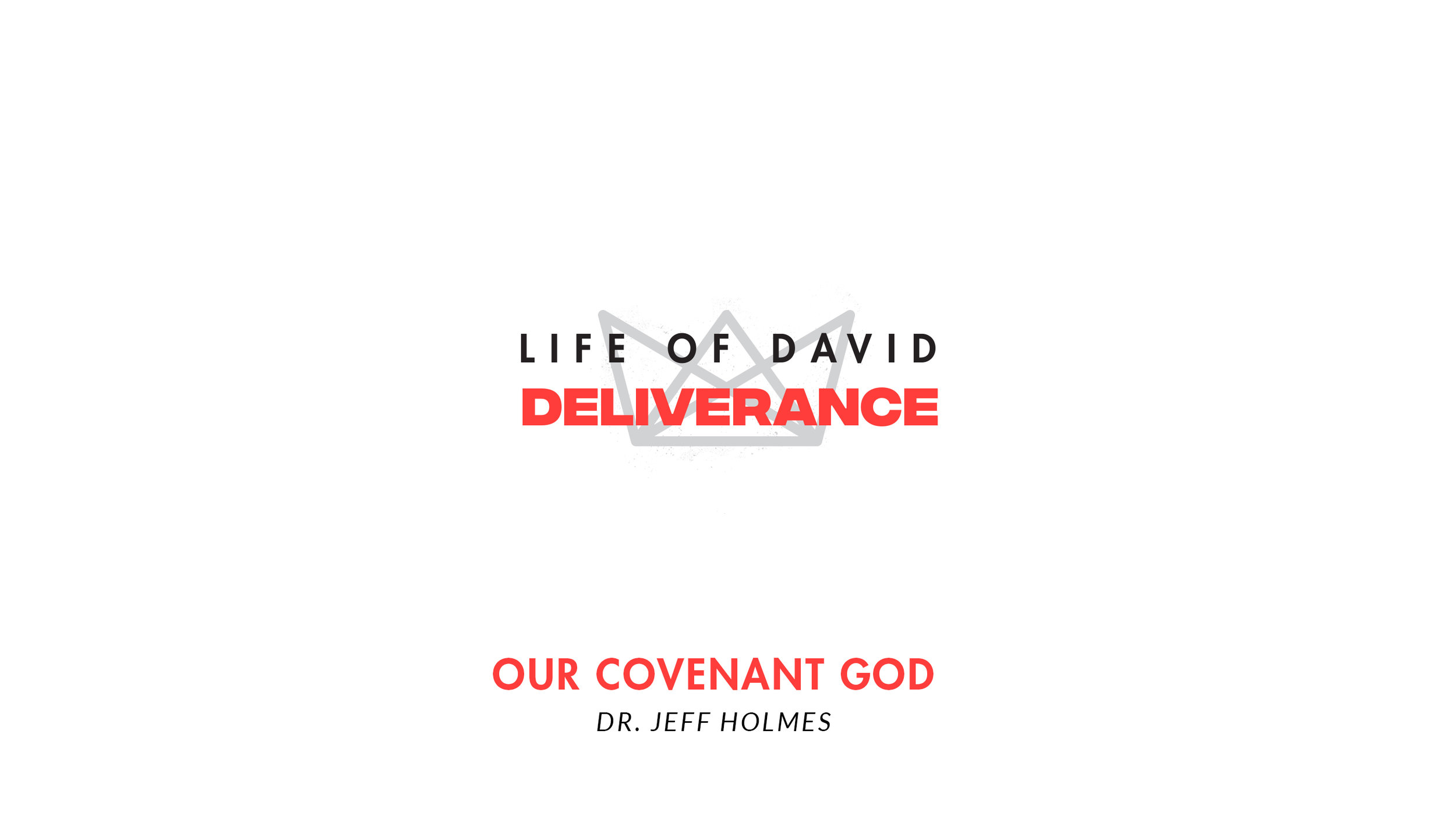 September 8 & 9, 2018 | Deliverance: Our Covenant God 