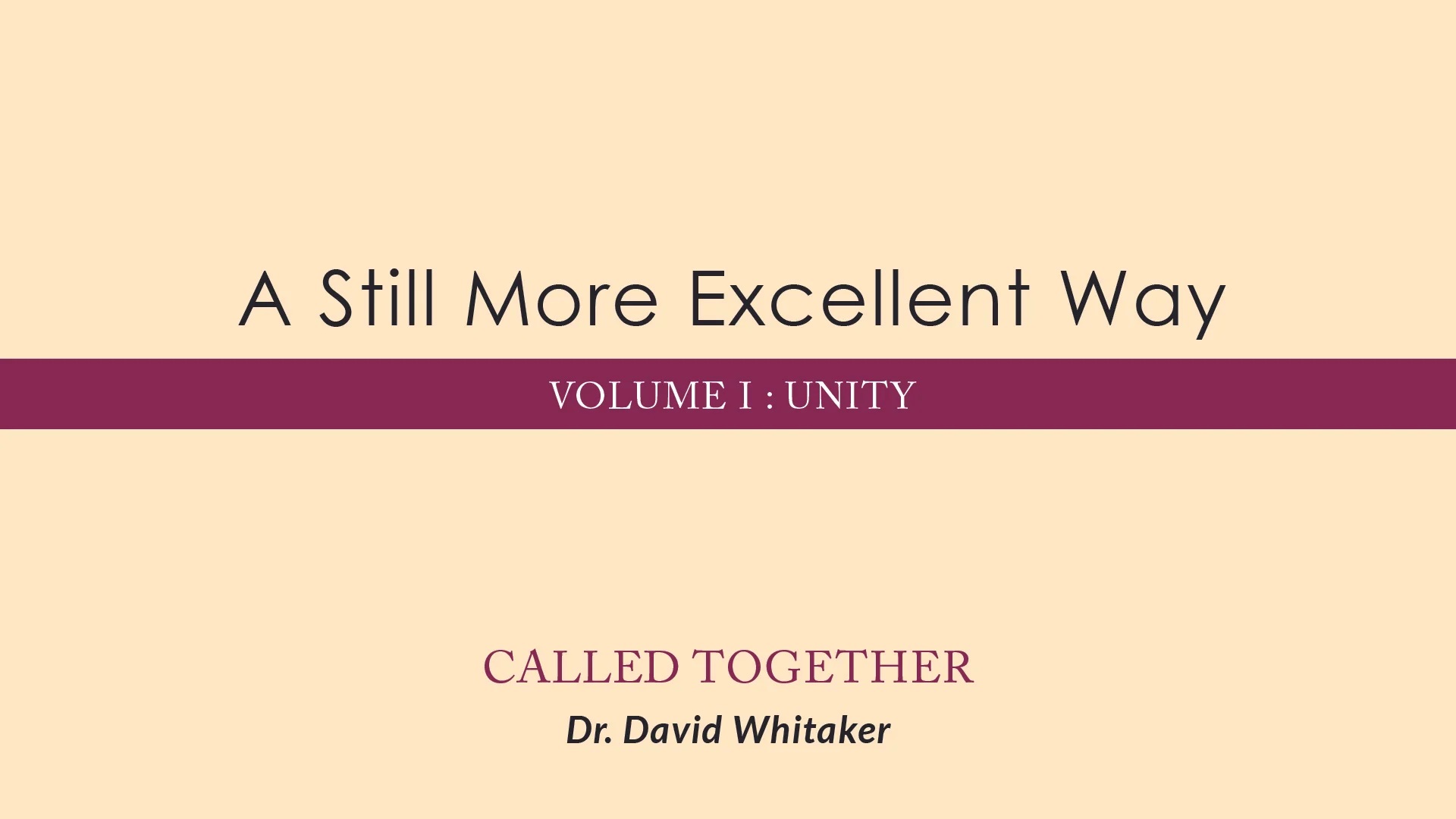 November 10 &amp; 11, 2018 | A Still More Excellent Way: Called Together
