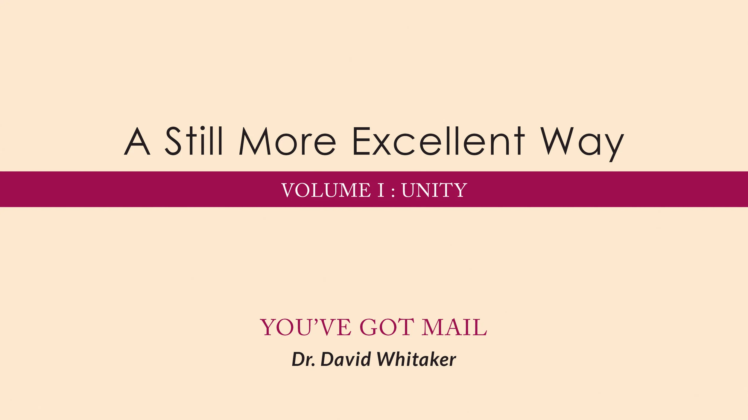 December 8 &amp; 9, 2018| A Still More Excellent Way: You've Got Mail 