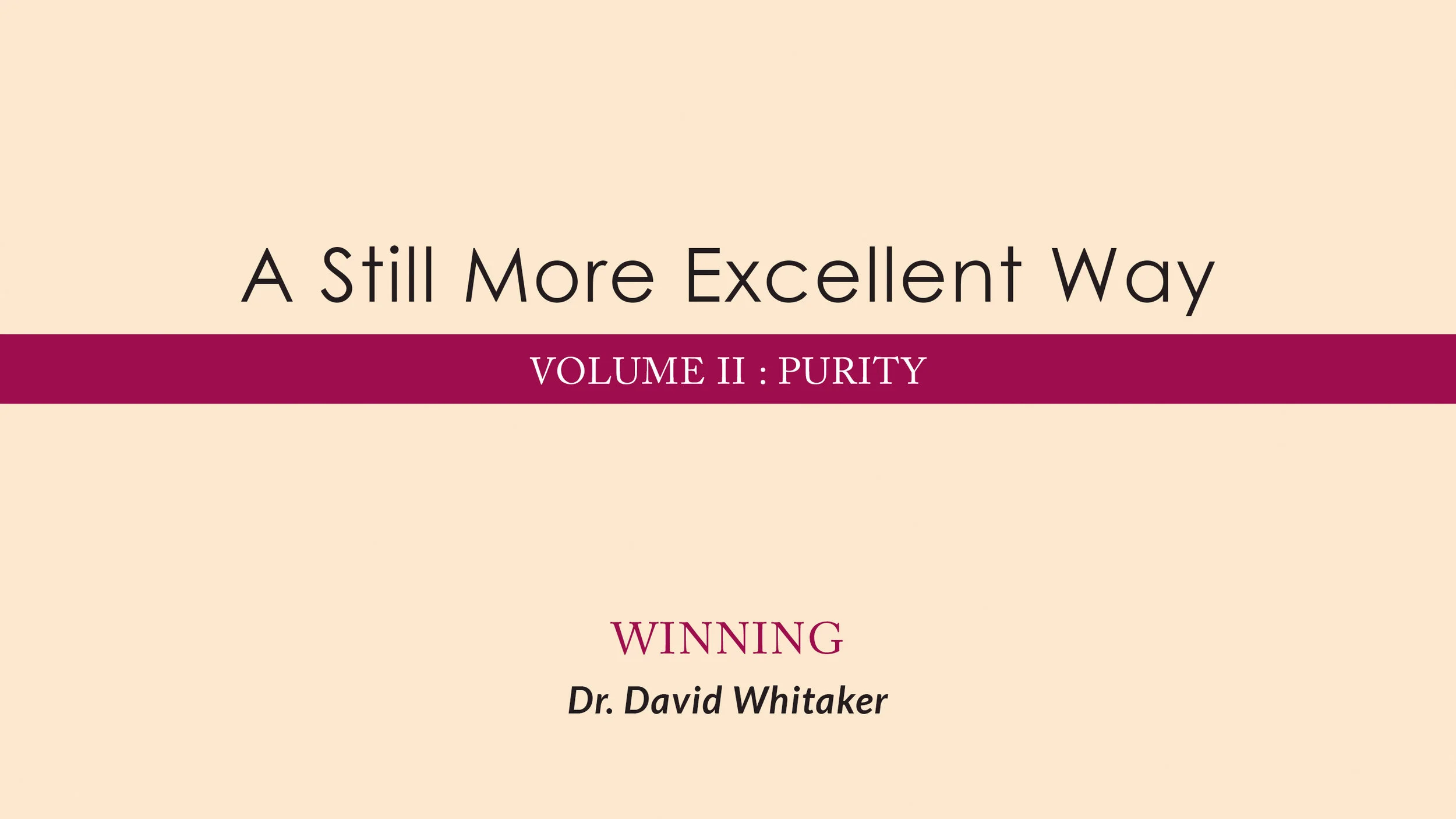 March 2 &amp; 3, 2019 | A Still More Excellent Way: Winning 